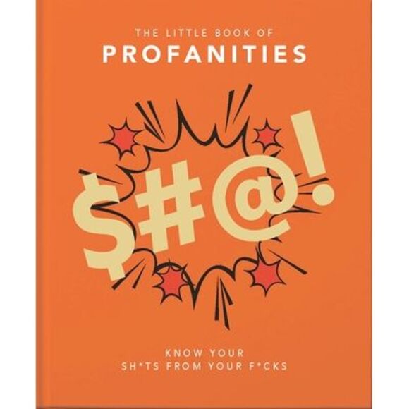 Little Book of Profanities: Know Your Sh*ts from Your F*cks -- Hippo! Orange - Picture 1 of 1